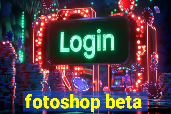 fotoshop beta